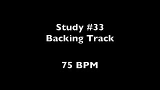 Study 33 @75BPM - Melodic Rhythms for Guitar