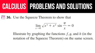 36. the Squeeze Theorem to show that lim(x→0)⁡√(x^3+x^2)sinπ/x=0. Illustrate by graphing...