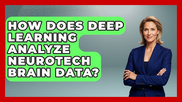 How Does Deep Learning Analyze Neurotech Brain Data? - Neurotech Insight Pro