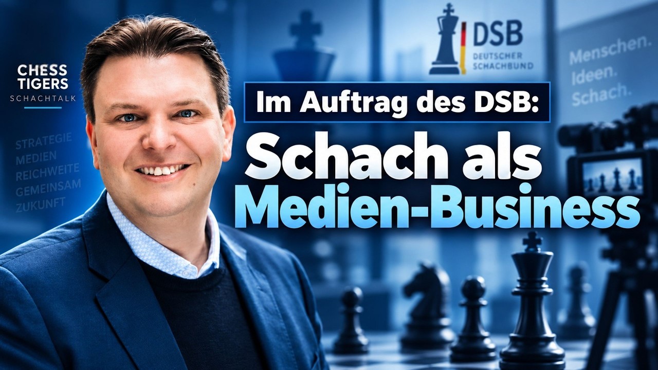 Im Auftrag des DSB: Schachvermarktung mit Tobias Eismann