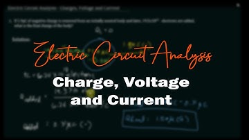 Solved Problems in Electric Circuit Analysis - Charge, Voltage and Current #electricalengineering