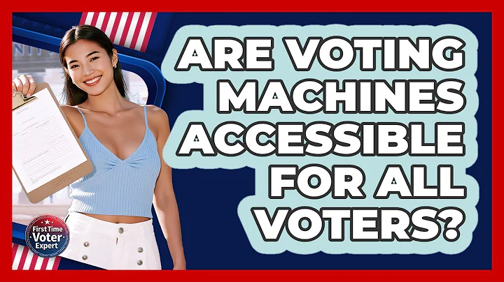 Are Voting Machines Accessible For All Voters? - First Time Voter Expert