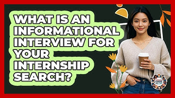 What Is An Informational Interview For Your Internship Search? - Teenager Guide to Life