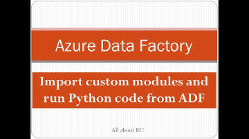 Azure Data Factory: Execute Python code importing custom modules