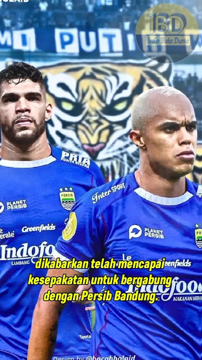 Pemain Baru Persib! Berguinho & Marcilio Siap Perkuat Maung Bandung! #persib #beritabola