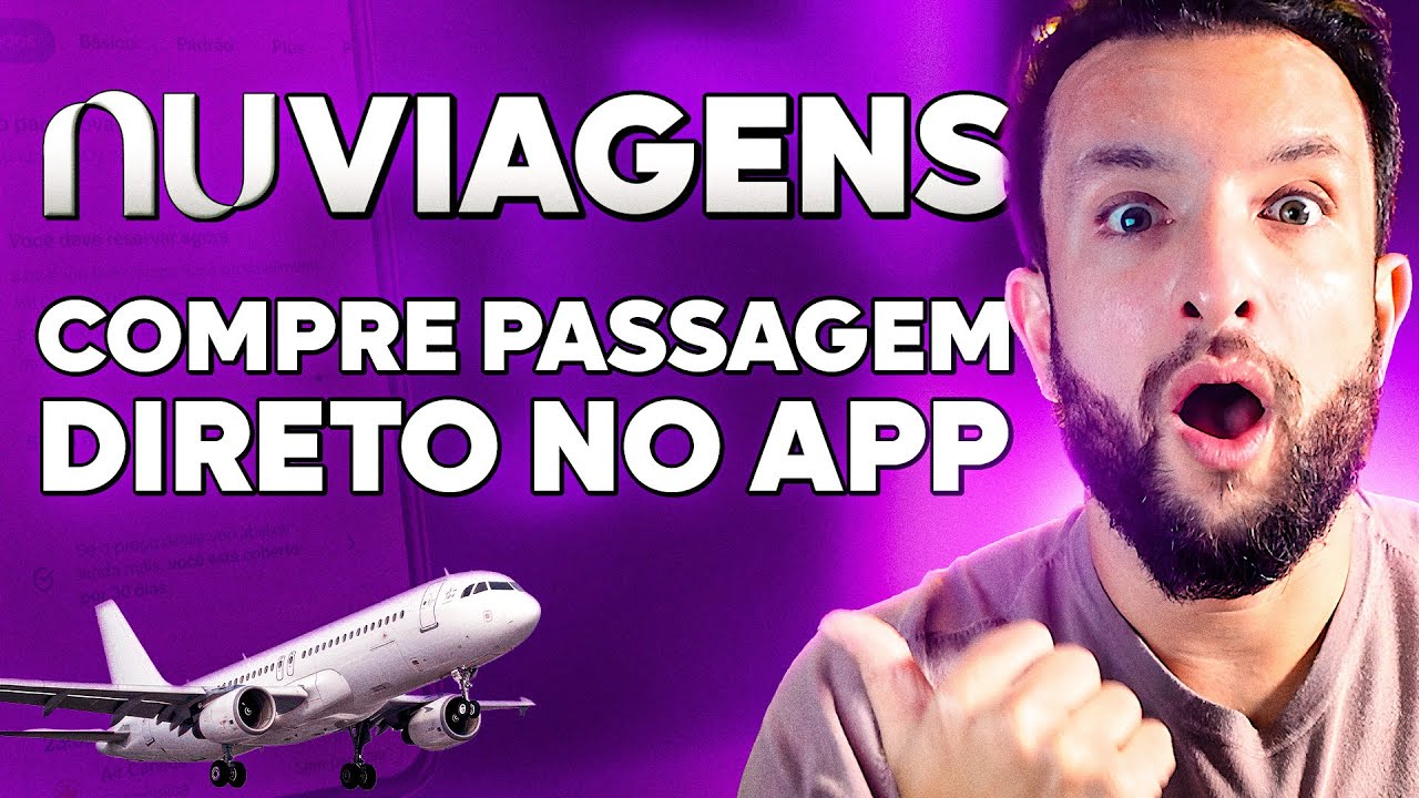NOVIDADE NUBANK: COMPRE PASSAGENS E HOSPEDAGEM DENTRO DO SEU APP [NUVIAGENS]