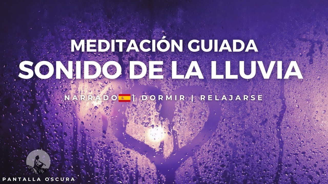 Meditación Guiada con Sonido de la Lluvia para Dormir 3H ⛈️🌙🌧️ - YouTube