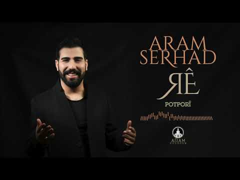 Aram Serhad - Potporî (Official Music)