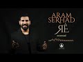 Aram Serhad - Potporî (Official Music)