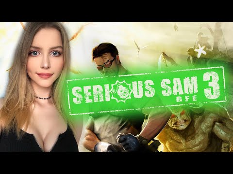 SERIOUS SAM 3: BFE Прохождение ➤ На Русском ➤ СЕРЬЕЗНЫЙ СЭМ 3 Обзор и Геймплей  ➤ Стрим