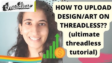 HOW TO UPLOAD ART/DESIGN ON THREADLESS??(ultimate threadless tutorial step by step)