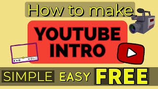 How to make Youtube Intro FREE/EASY/SIMPLE