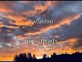Vacation - Dirty Heads (Lyrics)