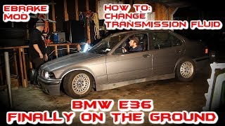FINALLY get the Drift BMW Build Back on the ground | Changing Transmission Fluid