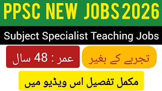 PPSC teaching jobs 2026 | Subject Specialist jobs | PPSC New jobs 