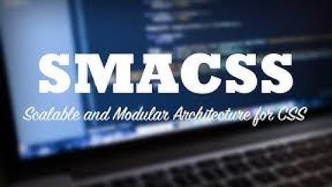 CSS Methodologies (Arabic) #3 - What is SMACSS ?