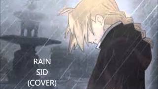 FULLMETAL ALCHEMIST RAIN by SID (COVER)