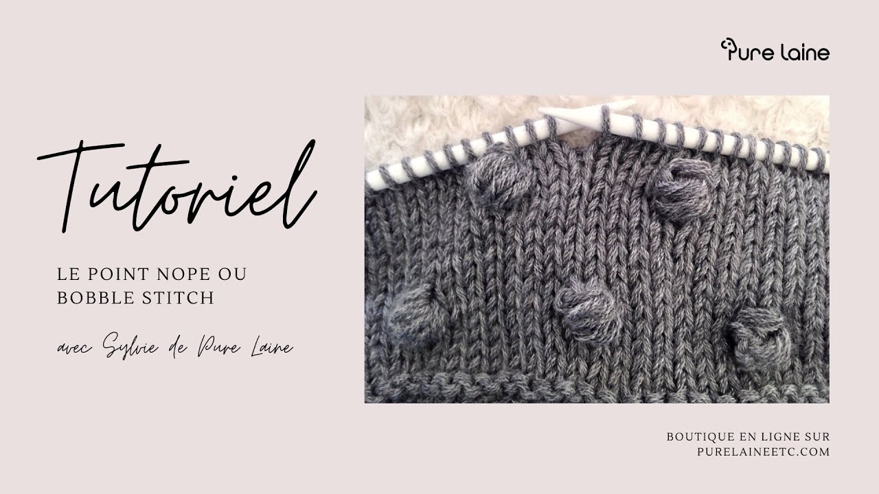 TUTORIEL • Le Point nope ou Bobble stitch