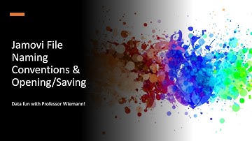 Jamovi File Naming Conventions & Opening/Saving
