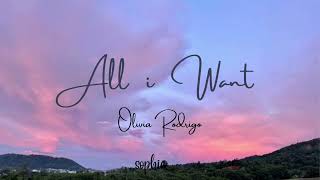 All i Want-Olivia Rodrigo(lyrics)