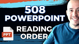 How to set the reading order of a slide in Microsoft PPT Section 508