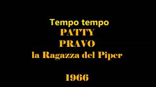 PATTY PRAVO . TEMPO TEMPO (DUE VERSIONI) inedito '66/'67