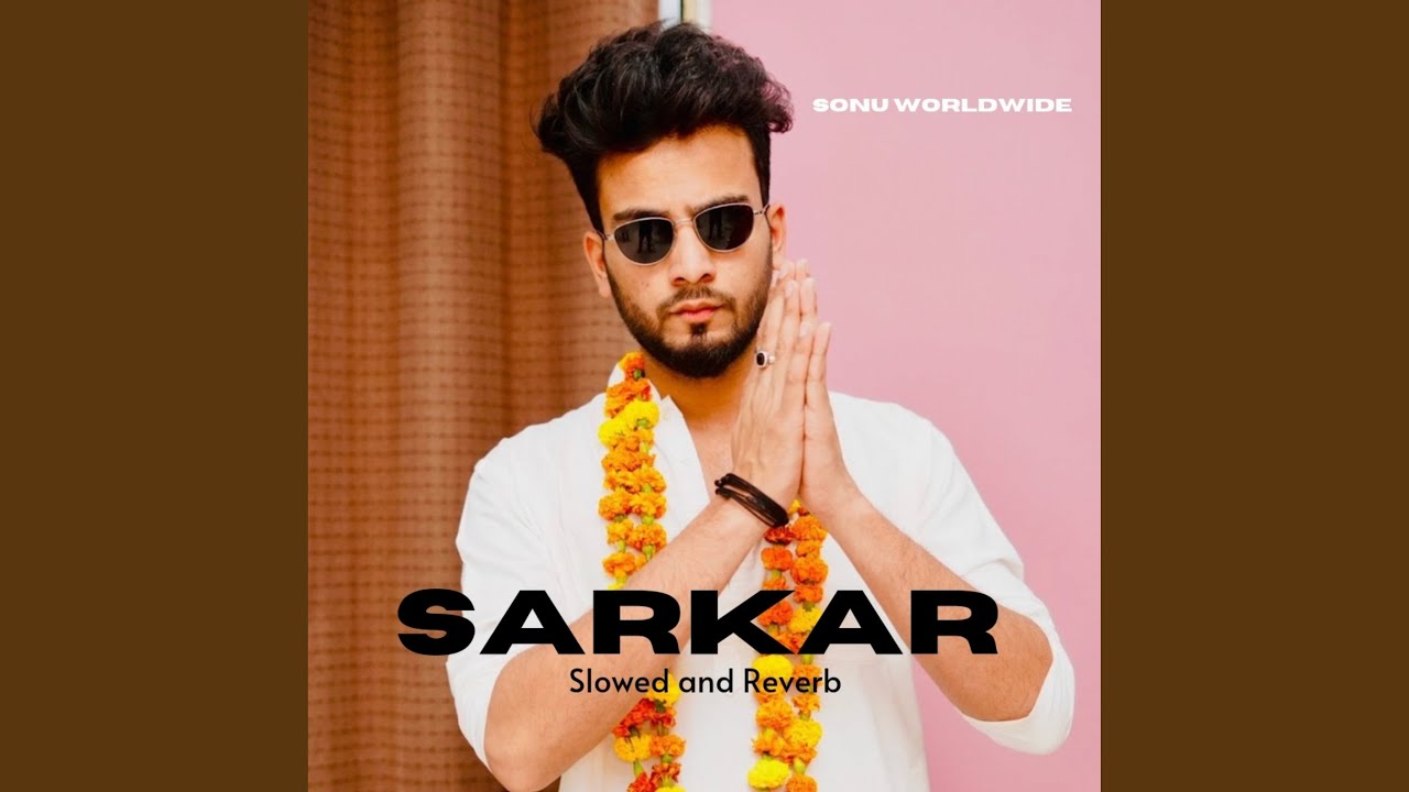 Sarkar (Slowed and Reverb) - YouTube Music