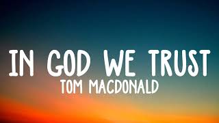 In God We Trust - Tom MacDonald, Adam Calhoun, Struggle Jennings \& Nova Rockafeller lyrics