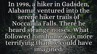 The Night Hiker of Noccalula Falls. Scary/Horror Stories.