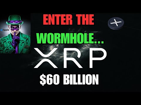 Ripple XRP🚨 Enters the Wormhole 🌌 | $60 Billion Volume
