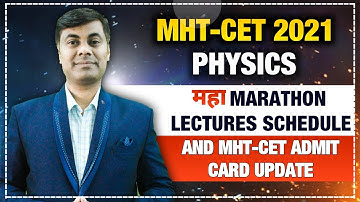 MHT-CET 2021 Admit Card Update & Marathon Lecture Schedule