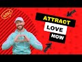 How to attract love  three steps