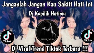DJ JANGAN LAH JANGAN KAU SAKITI CINTA INI II DJ KUPILIH HATI MU SOUND TREND TIKTOK TERBARU !!! 