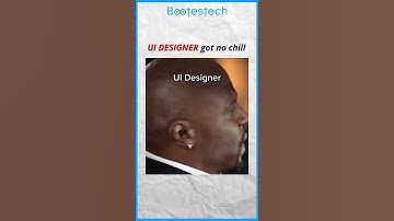 UI designer got no chill | meme | Bootestech