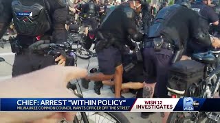 Milwaukee police chief says arrest made by officer 'within policy'