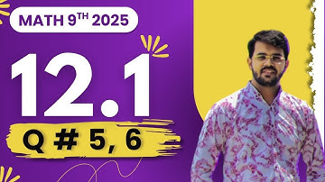 Class 9 math ex 12.1 question5, question 6 | Math class 9 new book 2025