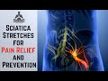 Sciatica Stretches for Pain Relief and Prevention | Yoga for Sciatic Nerve Pain