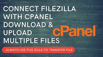 Connect FileZilla With cPanel // Download and Upload multiple files in cPanel