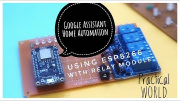 Google Assistant Home Automation Using ESP8266 || Smart Home