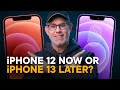 iPhone 12 — Buy Now or Wait for iPhone 13?