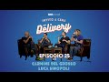 Ep 25 invito a cena con delivery colazione con carmine del grosso e luca sinopoli