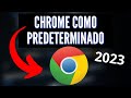 Como Poner Google Chrome Como Navegador Predeterminado 2023 - Ponlo  Como Buscador Predeterminado