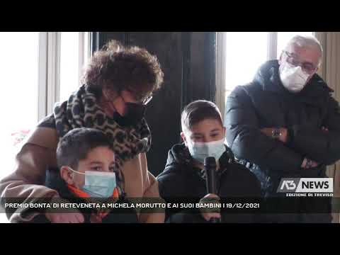 PREMIO BONTA' DI RETEVENETA A MICHELA MORUTTO E AI SUOI BAMBINI | 19/12/2021