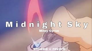 midnight sky - miley cyrus (slowed + reverb)