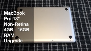 MacBook Pro 13" Non Retina 4GB - 16GB RAM Upgrade