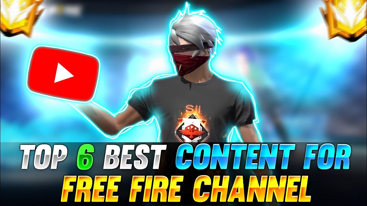 Top 6 Best Content For Free Fire YouTube Channel YouTube Top 6 Best Content For Free Fire YouTube Channel YouTube