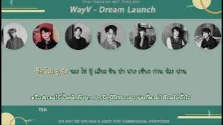 [THAI-SUB] WayV 威神V '梦想发射计划 (Dream Launch)' MV
