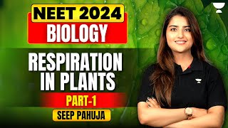 Respiration in Plants | Part 1 | Biology | NEET 2024 | Seep Pahuja screenshot 4