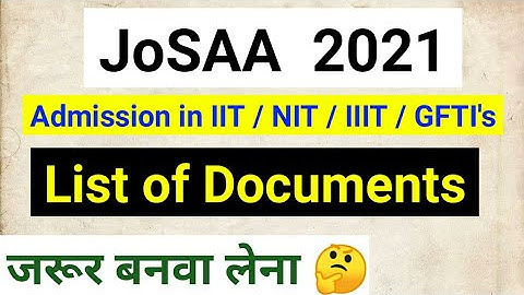 List of Documents required in JOSAA and CSAB 2021