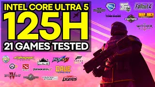 21 Games Tested [Intel Core Ultra 5 125H with Intel Arc Graphics]